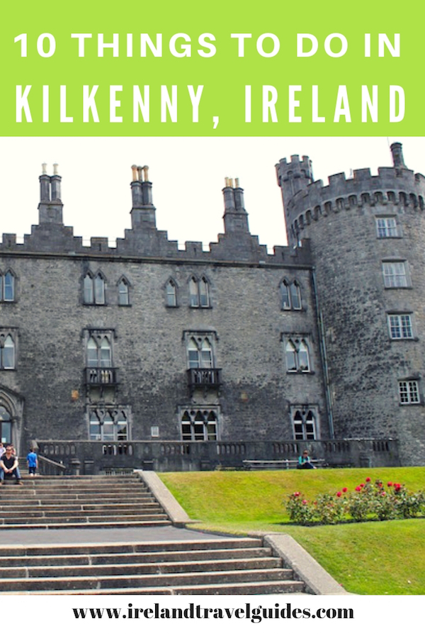 10 Things To Do In Kilkenny Ireland | Kilkenny Ireland Travel Tips | Kilkenny Ireland travel destinations | Kilkenny Ireland travel guide | Kilkenny Ireland vacation #ireland #kilkenny #europe #travel