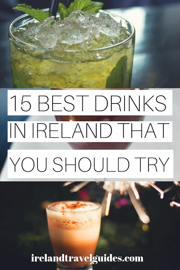 15 Best Drinks In Ireland You Should Try - Ireland Travel Guides