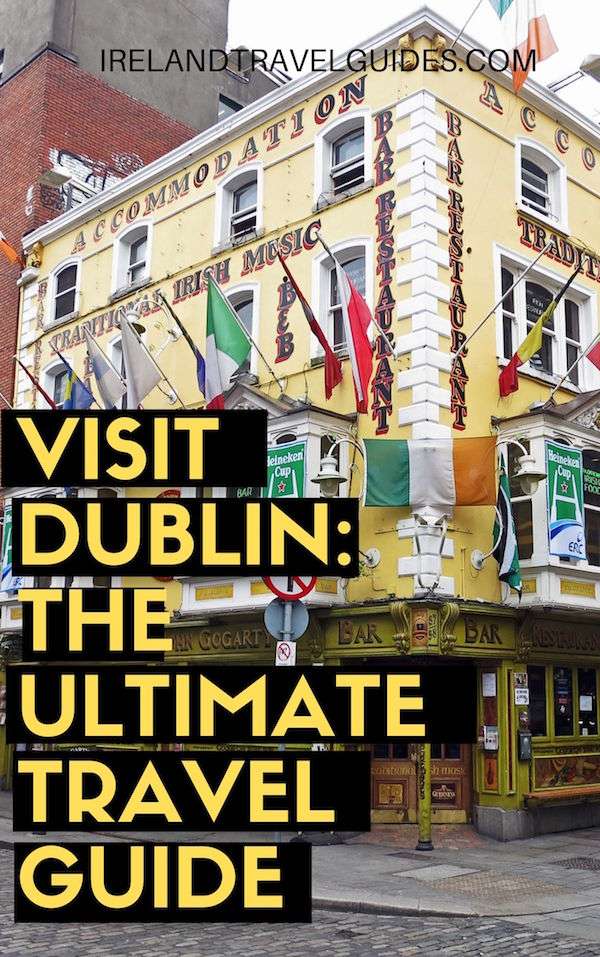 Visit Dublin: The Ultimate Guide For First-Time Visitors | Dublin travel tips | Dublin travel ideas | Dublin travel destinations | Ireland travel tips | Ireland travel ideas | Ireland travel destinations #europe #ireland #dublin #travel