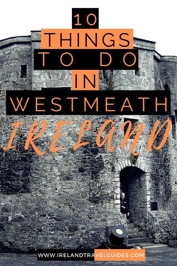 10 Things To Do in Westmeath, Ireland