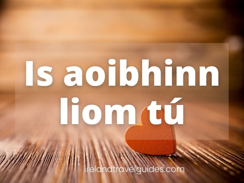 10 Ways To Say I love You In Irish