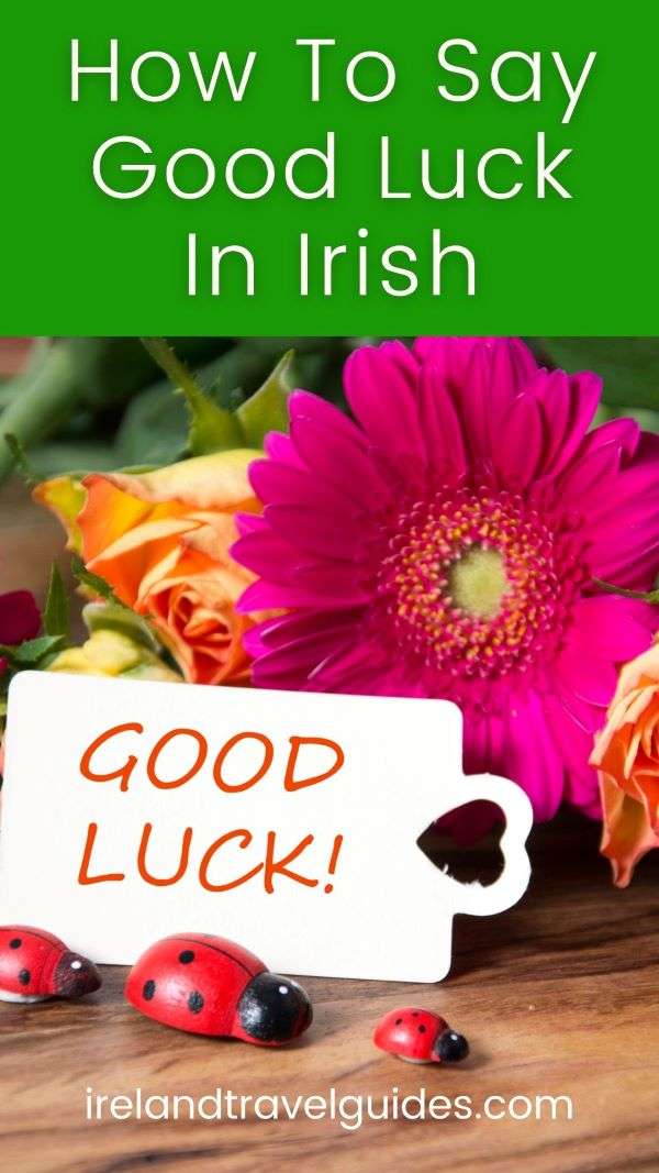 How Do You Say Good Luck In Irish Slang