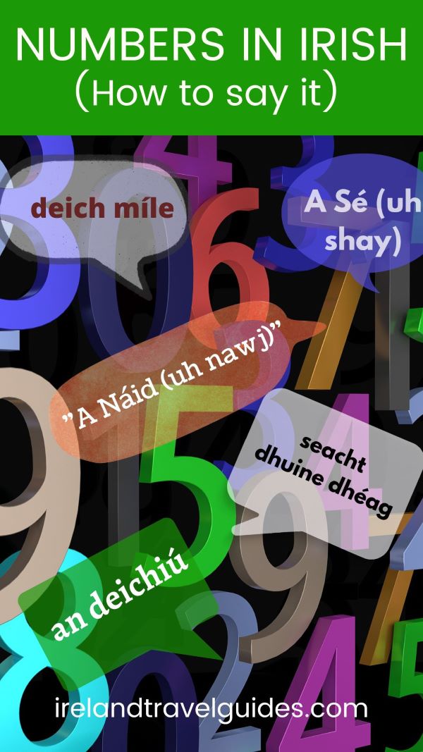 Numbers In Irish Rules And Pronunciation Ireland Travel Guides