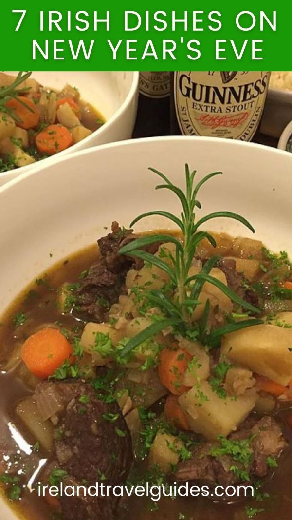 7 Irish Dishes On New Year's Eve