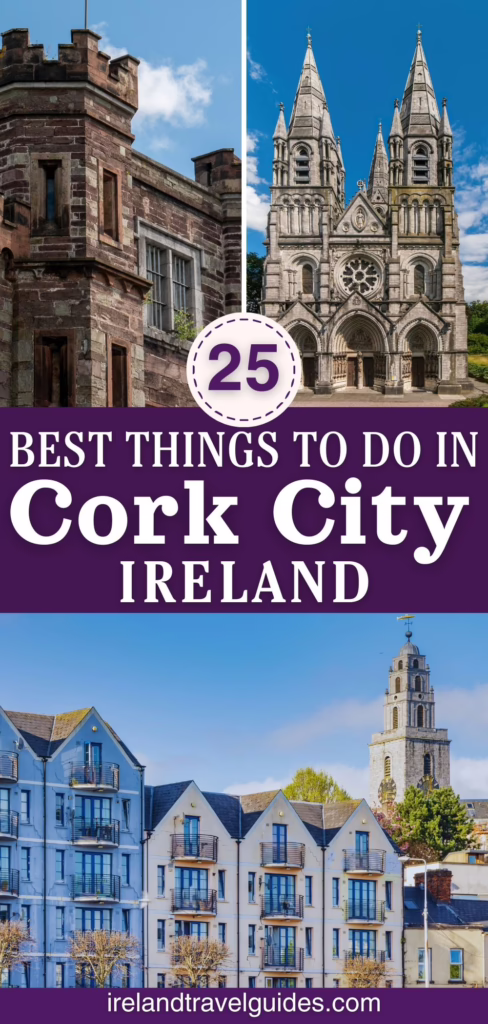 25 Best Things To Do In Cork City, Ireland