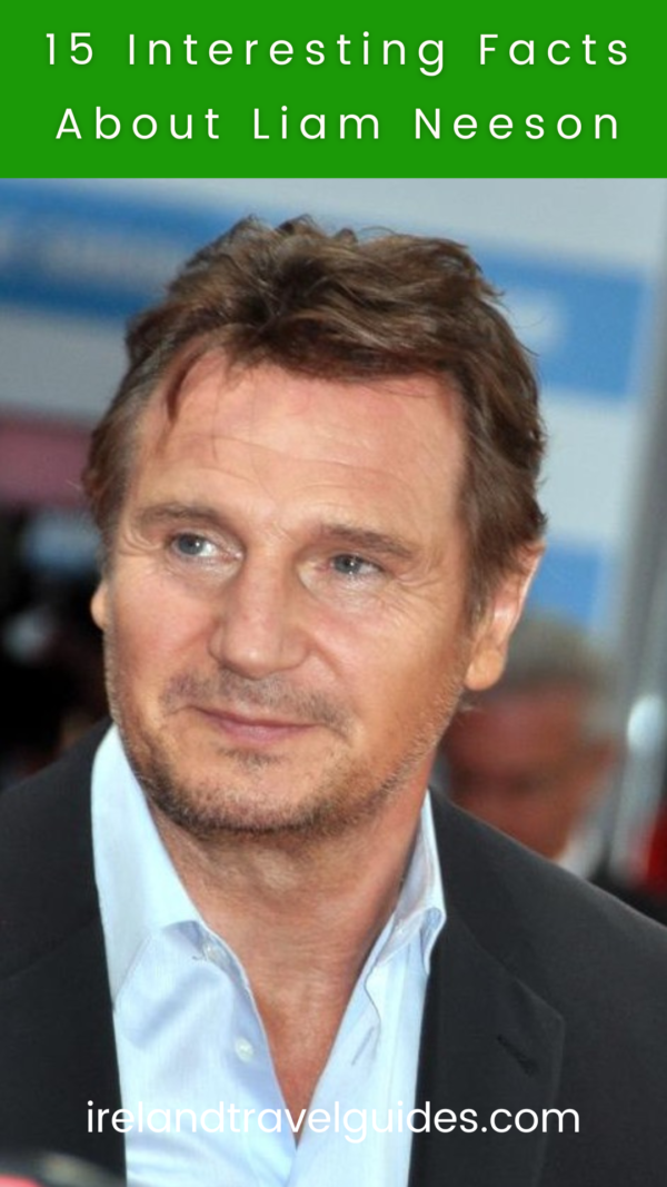 15 Interesting Facts About Liam Neeson