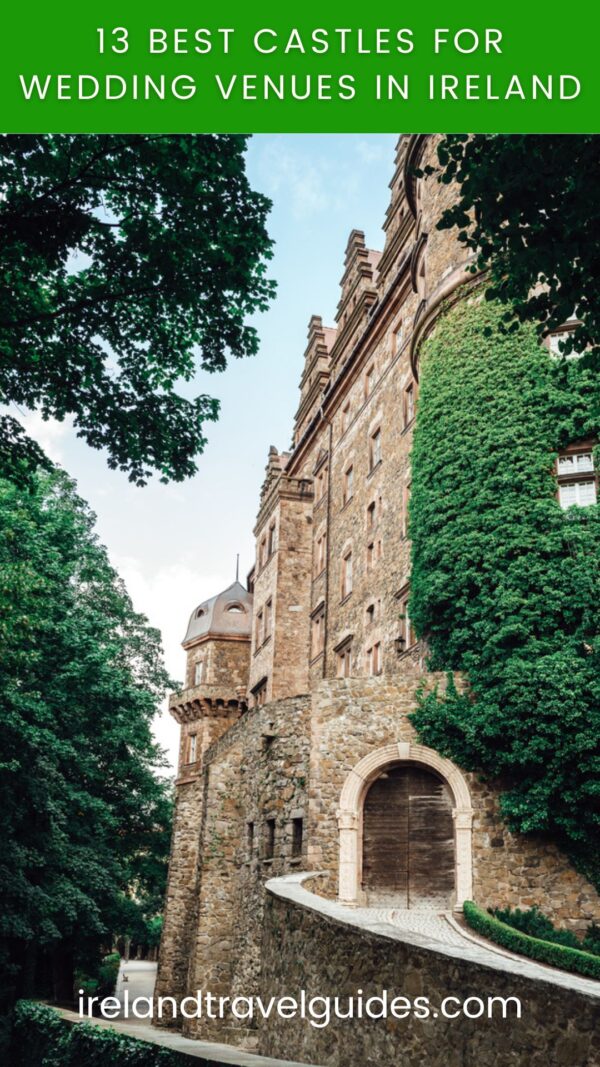 13 BEST CASTLES FOR WEDDING VENUES IN IRELAND