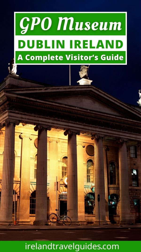 GPO Museum In Dublin: A Complete Visitor’s Guide - Ireland Travel Guides